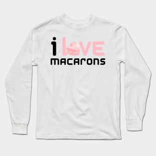 I Love Macarons Long Sleeve T-Shirt